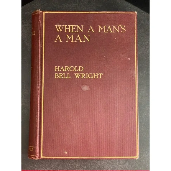 When A Man's a Man Harold Bell Wright Novel‎ 1916