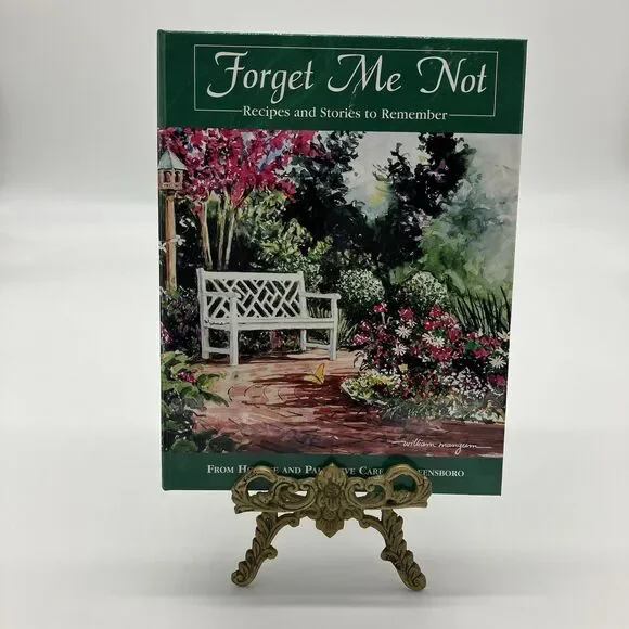 Forget Me Not Cookbook From Hospice Care Greensboro NC‎ Memories/ Comfort Food