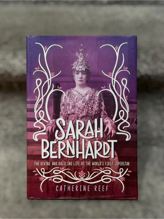 Sarah Bernhardt Hardcover Biography Catherine Reef Theater History Book