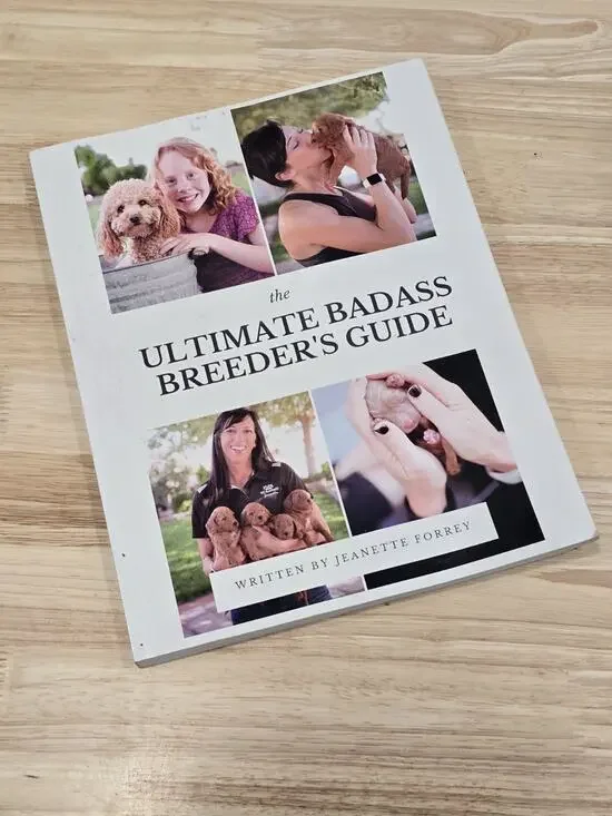 The Ultimate Badass Breeder's Guide by Jeanette Forrey Dog Breeding Guide Book