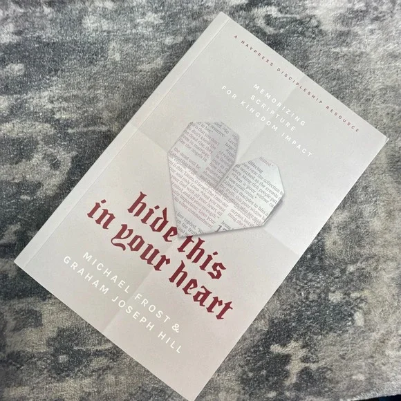 Hide This in Your Heart Michael Frost Graham Joseph Hill Scripture Memory