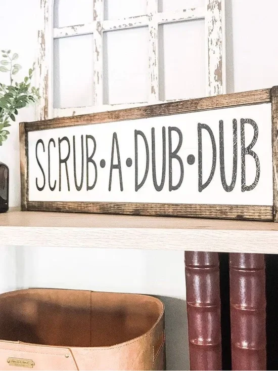 SCRUB A DUB DUB Rustic Country French wood framed Wall Sign.