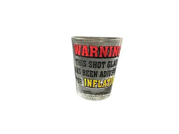 Destin Florida WARNING THIS SHOT GLASS HAS BEEN ADJUSTED FOR INFLATION Souvenir