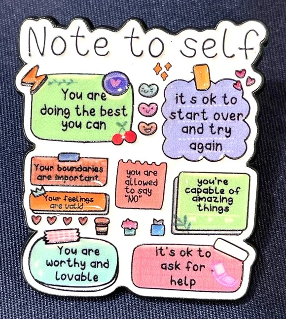 NWOT Multicolor Note To Self Lapel Pin Brooch Enamel Inspirational Affirmation