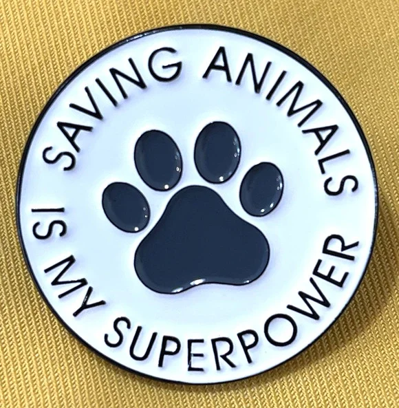 NWOT White Paw Brooch Lapel Pin Enamel Saving Animals Is My Superpower Cat Dog