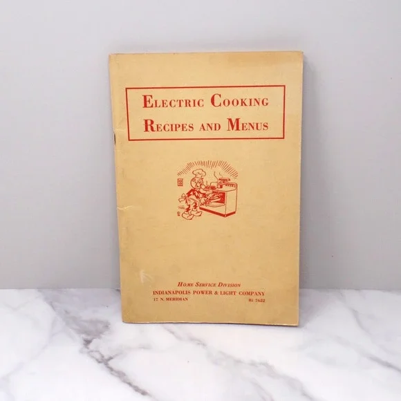 Vintage Booklet, Electric Cooking Recipes and Menus, Indianapolis Power & Light
