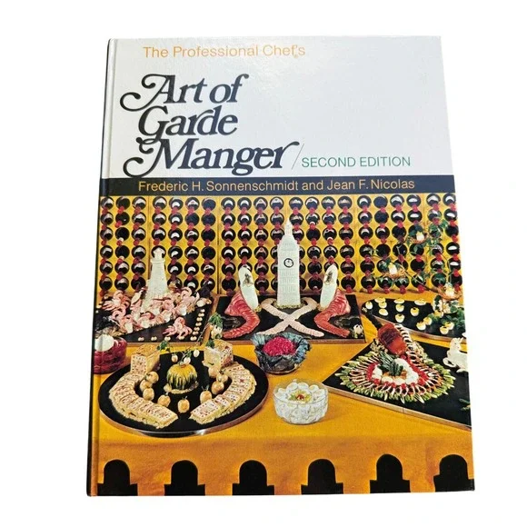 Art of Garde Manger 2nd Ed Professional Chef Sonnenschmidt Nicolas 1976