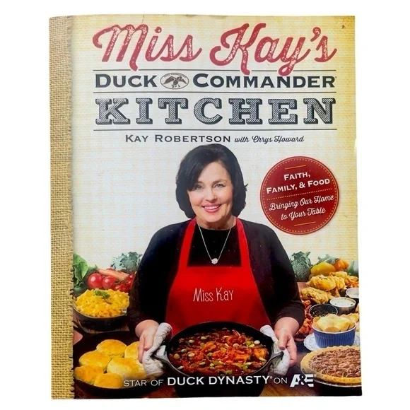 Miss Kay's Duck Commander Kitchen Cook Book Paperback