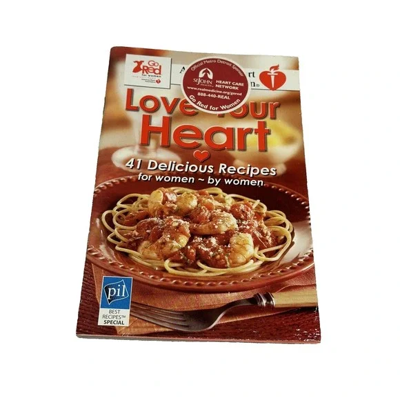 LOVE YOUR HEART cook‎ book 41 RECIPES for women by women