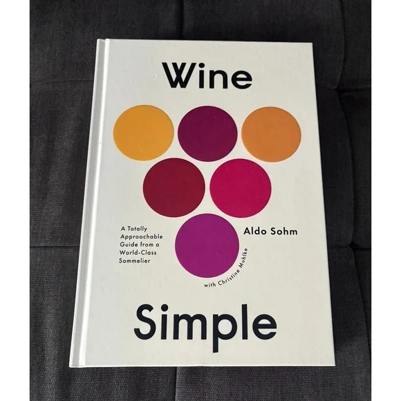 Wine Simple : a Totally Approachable Guide from a World-Class Sommelier Book