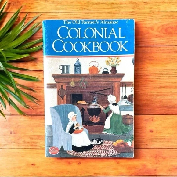 Vintage 1982 The Old Farmer’s Almanac Colonial Cookbook | Yankee Books