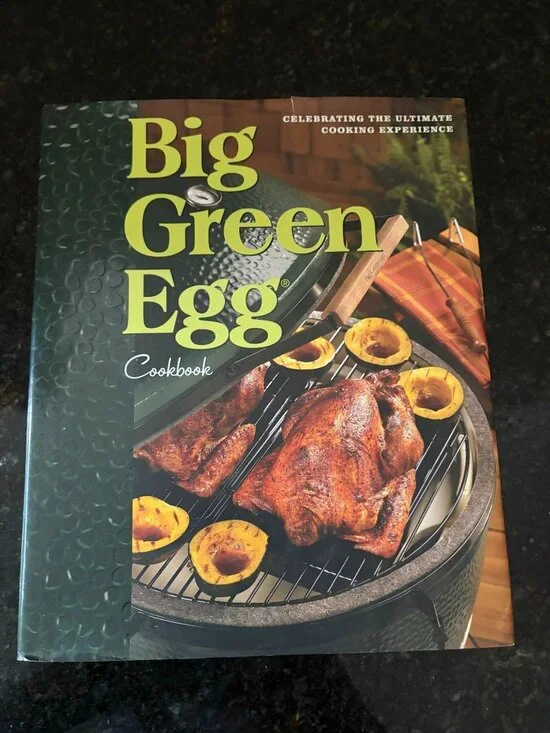Big Green Egg Cookbook, Celebrating the Ultimate Cooking Experience, 2012
