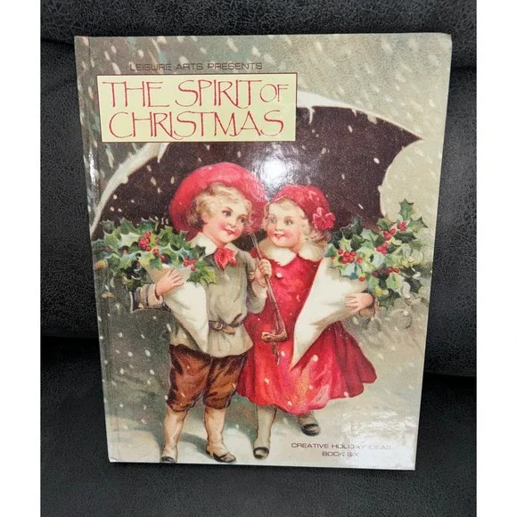 Leisure Arts The Spirit of Christmas Book Six 1992 Hardcover Holiday Crafts Food