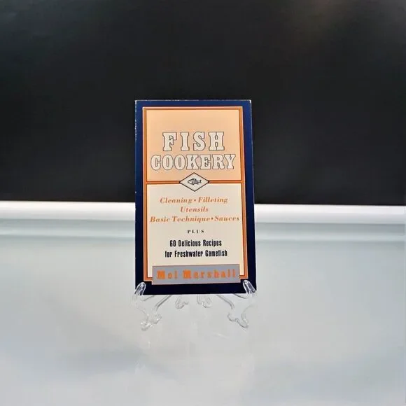 Fish Cookery 60 Delicious Recipes for Freshwater Gamefish 1985 Mel Marshall PB