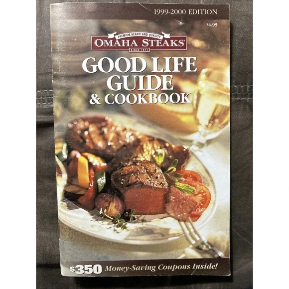 Omaha Steaks Good Life Guide & Cookbook‎ 1999-2000 Edition