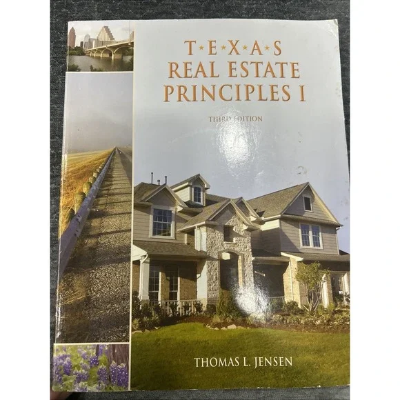 TEXAS REAL ESTATE PRINCIPLES I 3rd Edition- Thoms‎ L. Jensen