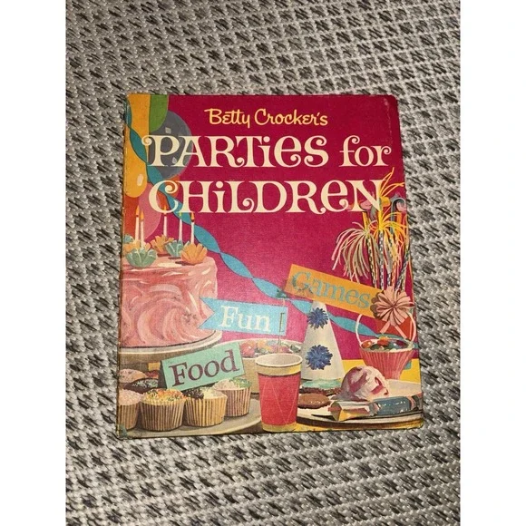 Vintage 1964 Hardcover Betty Crocker's Parties for Children Games Fun Food Guide