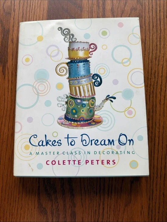 Cakes to Dream On by Colette Peters