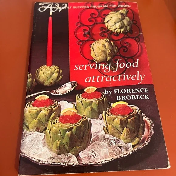 Serving Food Attractively Florence Brobeck Amy Vanderbilt Success Program 1966