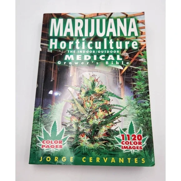 Marijuana Horticulture Indoor/Outdoor Medical Growers Bible Book Jorge Cervantes
