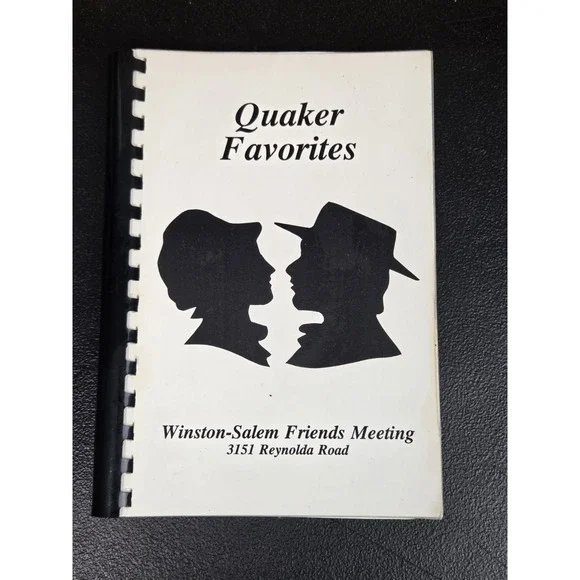 Quaker Favorites Winston-Salem NC Friends Meeting Church Recipe Cookbook‎ 1989