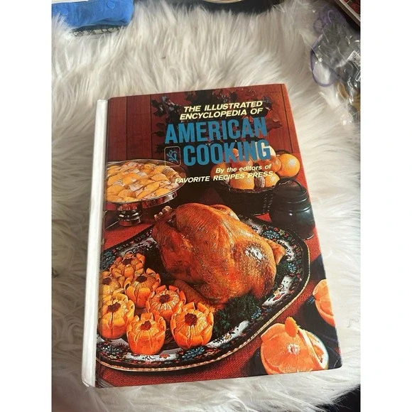 1972 The Illustrated Encyclopedia of American Cooking Cookbook Hardcover