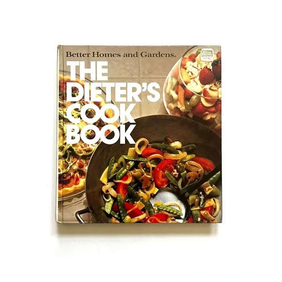 The Dieter's Cook Book Better Homes and Gardens Vintage Hardcover Cookbook