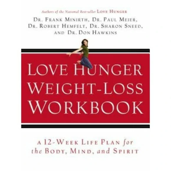 Love Hunger Weight-Loss by Frank Minirth, Sharon Sneed, Paul Meier, Robert...