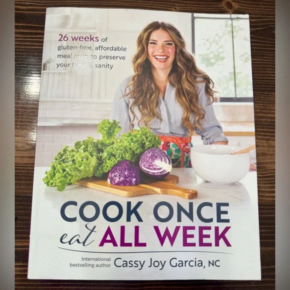 Cook‎ Once, Eat All Week by Cassy Joy Garcia EUC
