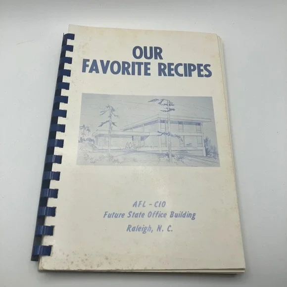 Our Favorite Recipes Cookbook North Carolina State AFL CIO 1968 First‎ Printing