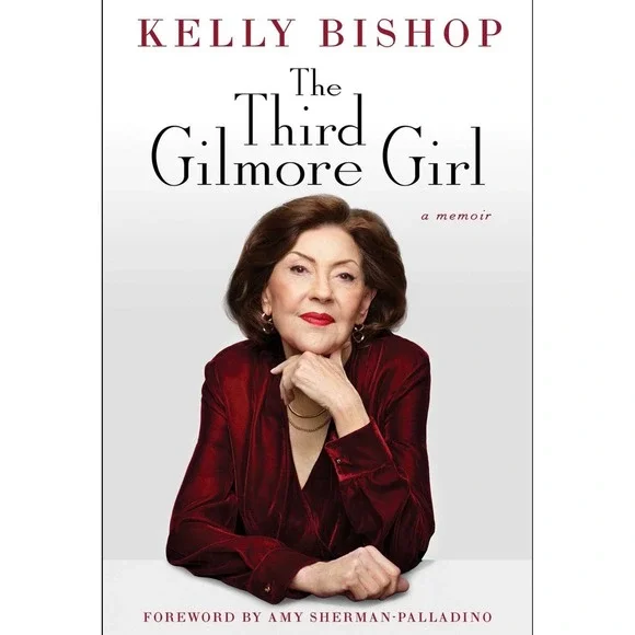 The Third Gilmore Girl by‎ Kelly Bishop
