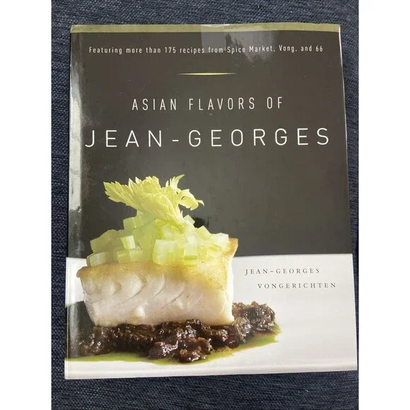 Asian Flavors of Jean-Georges : Featuring More Than 175 Recipes from Spice...