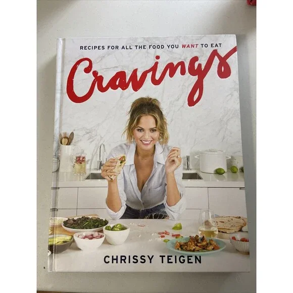 Cravings Recipes for All the Food You Want to Eat: Chrissy Teigen First Edition