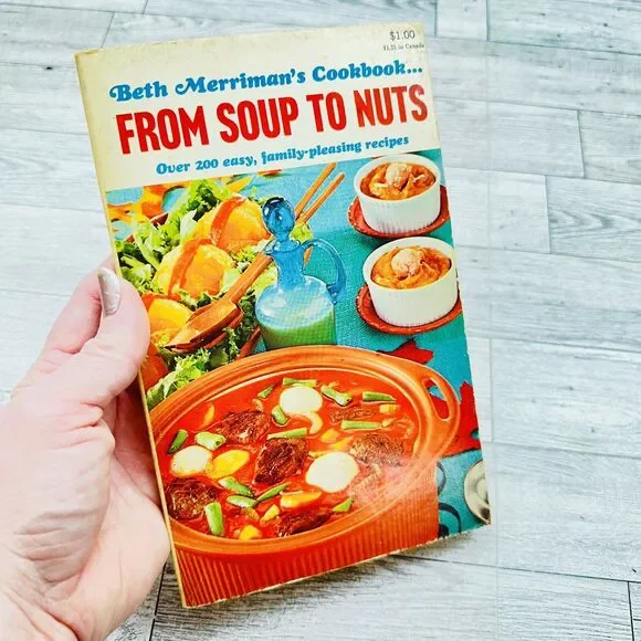 From Soups To Nuts Cookbook Beth Merriman 1968 Paperback Vintage 1960s‎