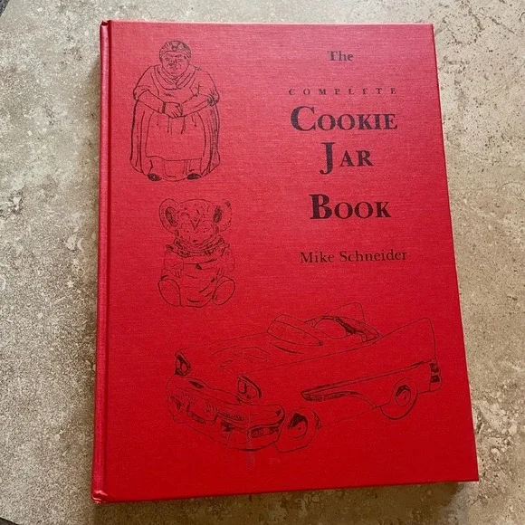 The Complete Cookie‎ Jar Book Mike Schneider Collectible Reference Guide