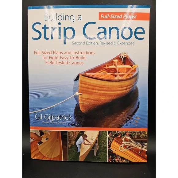 Building a Strip Canoe, Second Editi..., Gil Gilpatrick GG