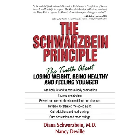 The Schwarzbein Principle: The Truth about Losing Weight, Being Healthy and Fee