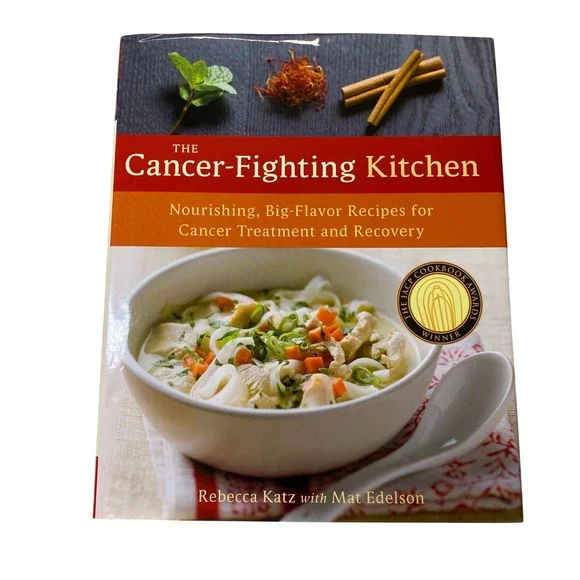 The Cancer-Fighting Kitchen Cookbook 1st Edition HC Rebecca Katz Cancer Recovery