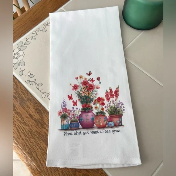 4/$15 ❤️ Plant What You Want To See Grow Kitchen Towel