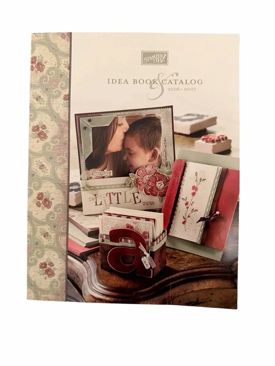 Stampin' Up! Idea Book & Catalog 2006 - 2007 Edition