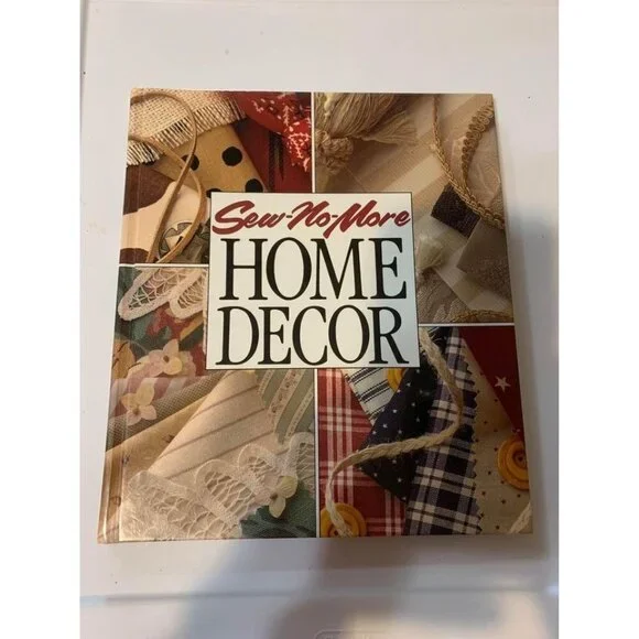 Sew-No-More Home Decor - Memories In The Making Series (Vintage 1993, HC)