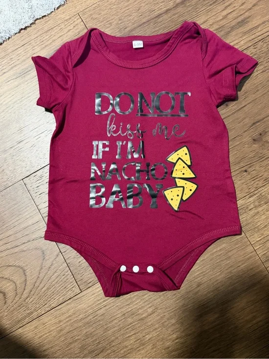 Do Not Touch Me If I'm Nacho Baby Bodysuit 6-9 Month
