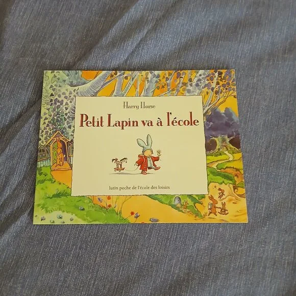 Petit Lapin va a L'Ecole by Harry Horse 2004 French New paperback