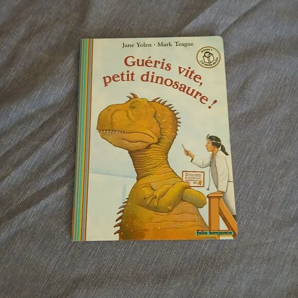 Gueris vite petit dinosaure! by Jane Yolen 2006 French New paperback