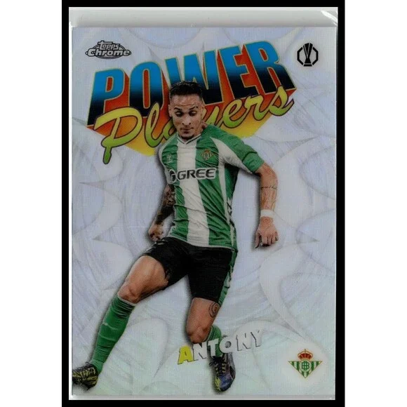 2025-26 Topps Chrome UEFA Club Competitions Antony #PP-27 Betis Power Players