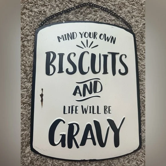 NWT Black and White Wall Sign - Mind Your Own Biscuits and Life Will Be Gravy