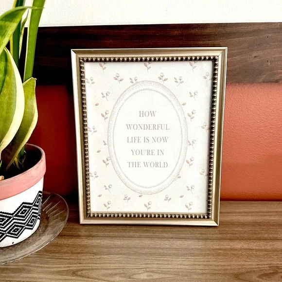 How Wonderful Life is Now That You’re in the World Canvas Art Print Framed Baby