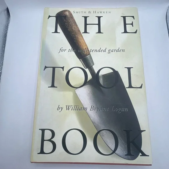 Smith & Hawken The Tool Book William Bryant Logan Garden Guide Paperback 1997‎