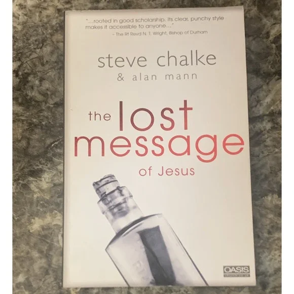Zondervan The Lost Message of Jesus Steve Chalke & Alan Mann 2004 TPB