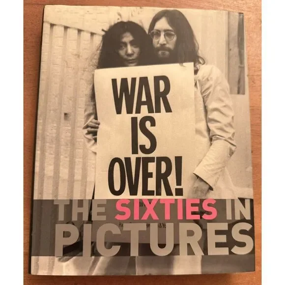 The Sixties In Pictures War Is Over Book Pictorial History of 20th Century Decor